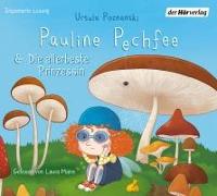 Pauline Pechfee & Die allerbeste Prinzessin