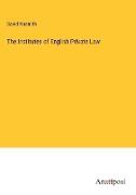 The Institutes of English Private Law