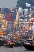 The Grand New Delhi Escapade