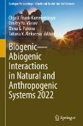 Biogenic¿Abiogenic Interactions in Natural and Anthropogenic Systems 2022