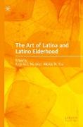 The Art of Latina and Latino Elderhood