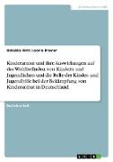 Kinderarmut und ihre Auswirkungen auf das Wohlbefinden von Kindern und Jugendlichen und die Rolle der Kinder- und Jugendhilfe bei der Bekämpfung von Kinderarmut in Deutschland