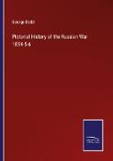 Pictorial History of the Russian War 1854-5-6