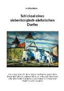 Schicksal eines siebenbürgisch-sächsischen Dorfes