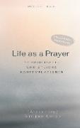 Life as a Prayer