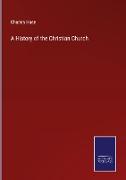 A History of the Christian Church