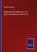 History and Characteristics of the Reformed Protestant Dutch Church