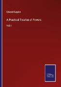 A Practical Treatise of Powers