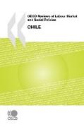 OECD Reviews of Labour Market and Social Policies OECD Reviews of Labour Market and Social Policies: Chile