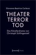 Theater, Terror, Tod