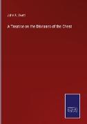 A Treatise on the Diseases of the Chest