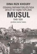 Musul 1540-1834 Osmanli Imparatorlugunda Devlet ve Tasra Toplumu