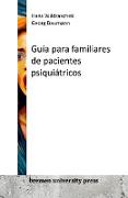 Guía para familiares de pacientes psiquiátricos