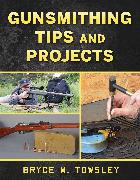 Gunsmithing Tips and Projects