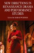 New Directions in Renaissance Drama and Performance Studies