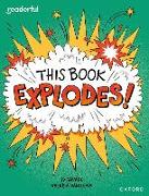 Readerful Independent Library: Oxford Reading Level 10: This Book EXPLODES!