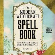 The Modern Witchcraft Spell Book