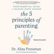 The Five Principles of Parenting