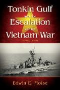 Tonkin Gulf and the Escalation of the Vietnam War