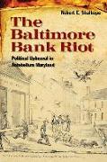The Baltimore Bank Riot