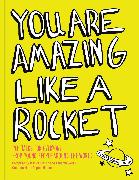 You Are Amazing Like a Rocket