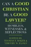 Can a Good Christian Be a Good Lawyer?