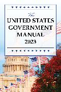 The United States Government Manual 2023