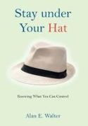 Stay under Your Hat