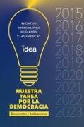 NUESTRA TAREA POR LA DEMOCRACIA DOCUMENTOS, DECLARACIONES Y MEMORIA VISUAL 2015-2023