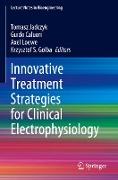 Innovative Treatment Strategies for Clinical Electrophysiology