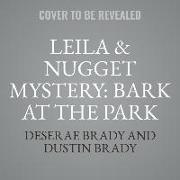Leila & Nugget Mystery: Bark at the Park