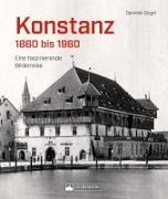 Konstanz 1860 bis 1960