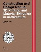 3D Printing and Material Extrusion in Architecture