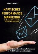 Haptisches Performance Marketing - Das Beste aus Offline und Online für mehr Erfolg im Marketing
