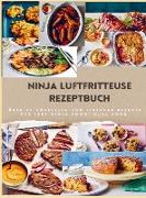 Ninja Dual Zone Heißluftfritteuse Kochbuch: über 90 leckere, schnelle und einfache Rezepte aus der Heißluftfritteuse für jedermann