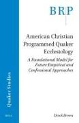 American Christian Programmed Quaker Ecclesiology