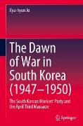 The Dawn of War in South Korea (1947¿1950)