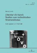 Literatur als Kunst: Studien zum Tschechischen Strukturalismus Herausgegeben von Birgit Krehl