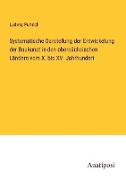 Systematische Darstellung der Entwickelung der Baukunst in den obersächsischen Ländern vom X. bis XV. Jahrhundert