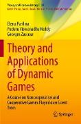 Theory and Applications of Dynamic Games