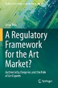 A Regulatory Framework for the Art Market?