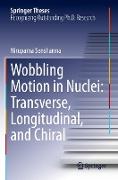 Wobbling Motion in Nuclei: Transverse, Longitudinal, and Chiral