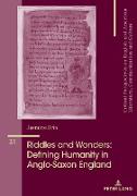 Riddles and Wonders: Defining Humanity in Anglo-Saxon England