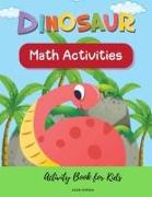 Dinosaur Math Activities, Activity Book for Kids, Ages 3 - 7 years