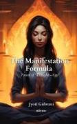 The Manifestation Formula