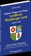 Wappen, Flaggen und Siegel LANDKREIS ALTENBURGER LAND - Ein Lexikon - Ausgabe 2024