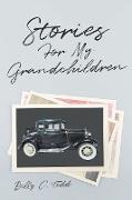 Stories For My Grandchildren