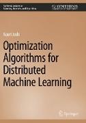 Optimization Algorithms for Distributed Machine Learning