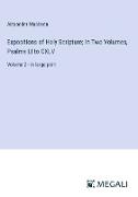 Expositions of Holy Scripture, In Two Volumes, Psalms LI to CXLV