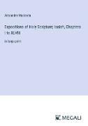 Expositions of Holy Scripture, Isaiah, Chapters I to XLVIII